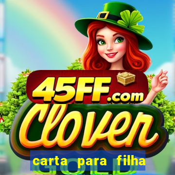 carta para filha em retiro